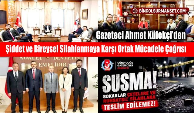 Şiddet ve Bireysel Silahlanmaya Karşı Ortak Mücadele Çağrısı
