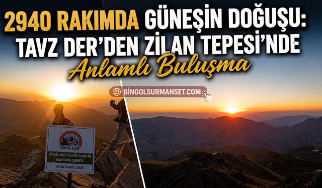 TAVZ Der’den 2.940 Rakımlı Zilan Tepesi’nde Anlamlı Buluşma