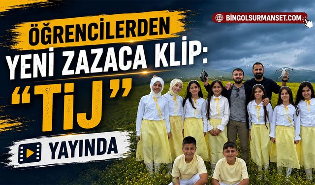 Öğrencilerden Yeni Zazaca Klip: "Tij" Yayında