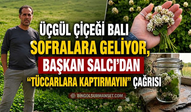 Üçgül Çiçeği Balı Hasadı yapıldı, Başkan Salcı Uyardı!