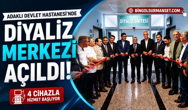 Adaklı Devlet Hastanesi’nde Diyaliz Merkezi Açıldı: 4 Cihazla Hizmet Başlıyor