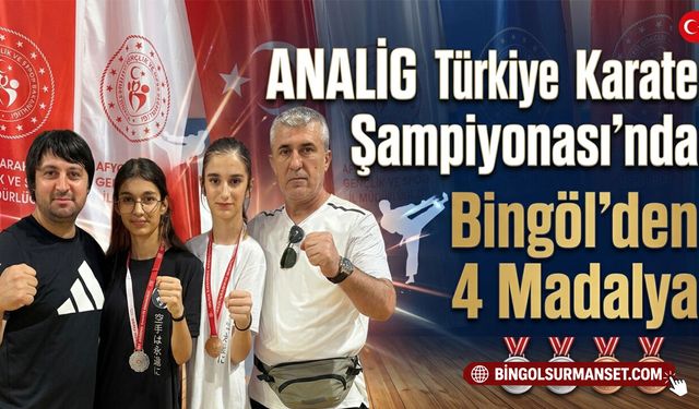 ANALİG Türkiye Karate Şampiyonası’nda Bingöl’den 4 Madalya