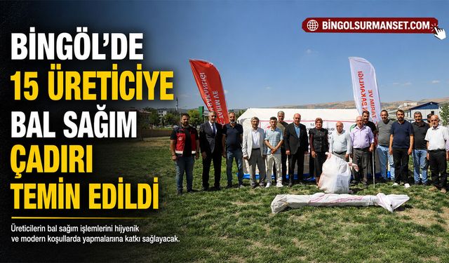 Bingöl’de 15 Üreticiye Bal Sağım Çadırı Temin Edildi