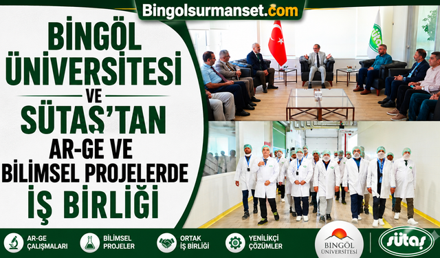 Bingöl Üniversitesi ve SÜTAŞ’tan Ar-Ge ve Bilimsel Projelerde İş Birliği