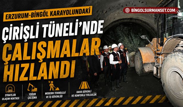 Erzurum-Bingöl Karayolundaki Çirişli Tüneli’nde Çalışmalar Hızlandı