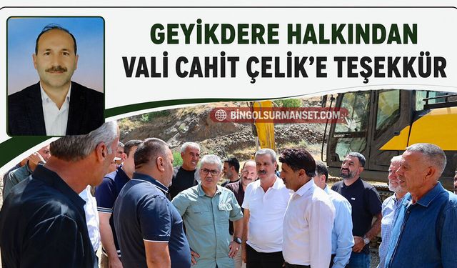 Geyikdere Halkından Vali Cahit Çelik’e Teşekkür