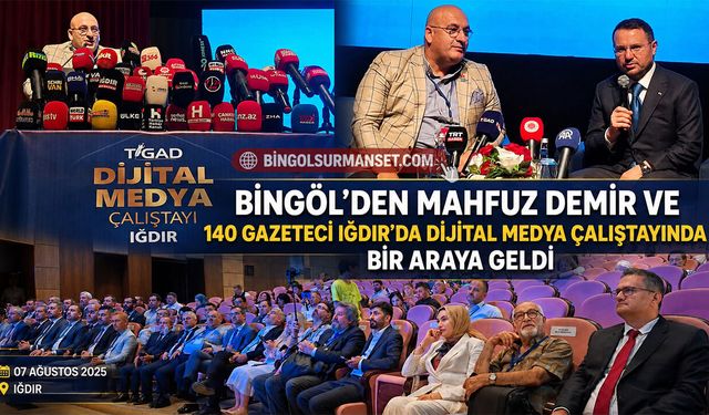 13. Dijital Medya Çalıştayı Iğdır’da Başladı: Bingöllü Gazeteci Mahfuz Demir de Katıldı