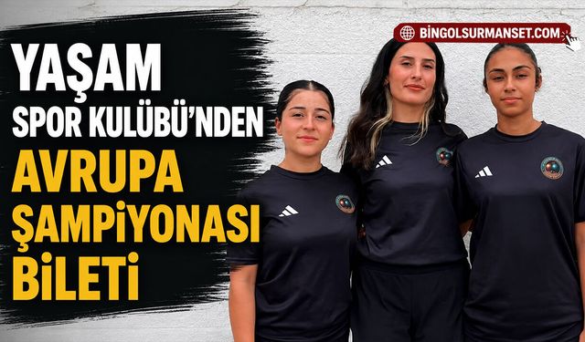 Yaşam Spor Kulübü’nden Avrupa Şampiyonası Bileti