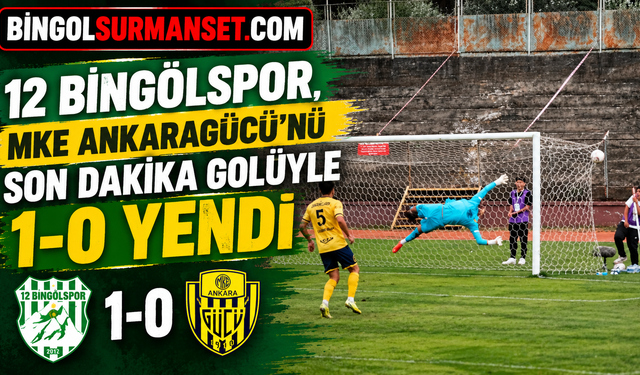 12 Bingölspor, MKE Ankaragücü’nü Son Dakika Golüyle 1-0 Yendi