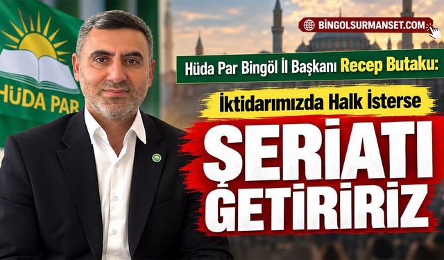 Başkan Butaku: “İktidarımızda Halk İsterse Şeriatı Getiririz”