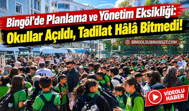 Bingöl’de Planlama ve Yönetim Eksikliği: Okullar Açıldı, Tadilat Hâlâ Bitmedi!