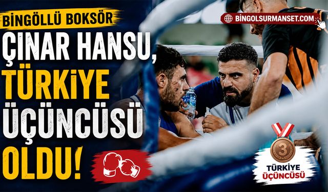 Bingöllü Boksör Çınar Hansu, Türkiye Üçüncüsü Oldu