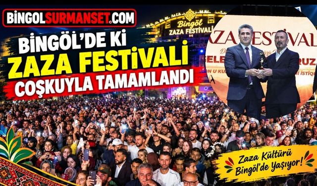 Bingöl'de ki Zaza Festivali Coşkuyla Tamamlandı