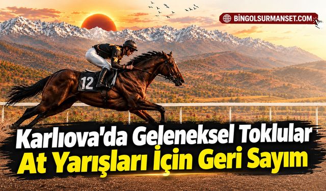 Karlıova’da Geleneksel Toklular At Yarışları İçin Geri Sayım