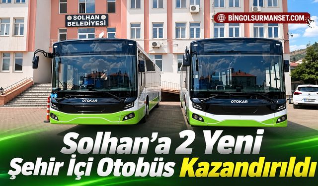 Solhan’a 2 Yeni Şehir İçi Otobüs Kazandırıldı
