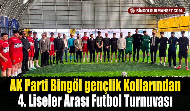 AK Parti Bingöl Gençlik Kollarından 4. Liseler Arası Futbol Turnuvası
