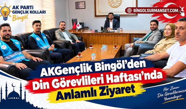 AKGençlik Bingöl'den Din Görevlileri Haftası'nda Anlamlı Ziyaret