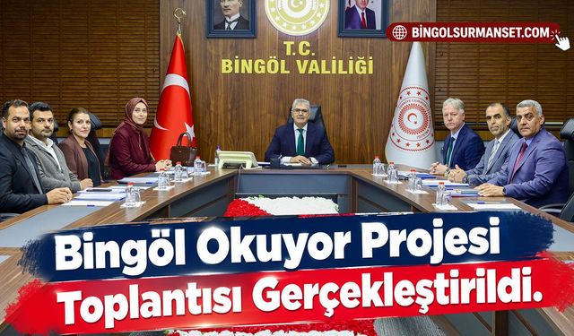Bingöl Okuyor Projesi Toplantısı Gerçekleştirildi