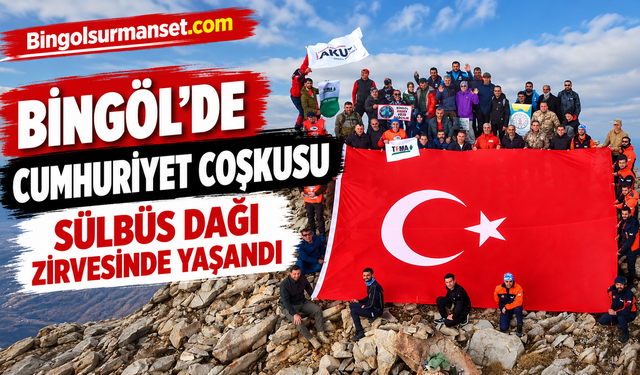 Bingöl'de Cumhuriyet Coşkusu Sülbüs Dağı Zirvesinde Yaşandı