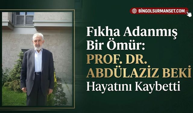 Fıkha Adanmış Bir Ömür: Prof. Dr. Abdülaziz Beki Hayatını Kaybetti