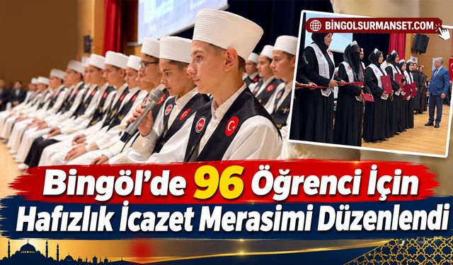 Bingöl'de 96 Öğrenci İçin Hafızlık İcazet Merasimi Düzenlendi