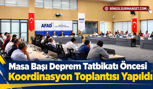 Masa Başı Deprem Tatbikatı Öncesi Koordinasyon Toplantısı Yapıldı