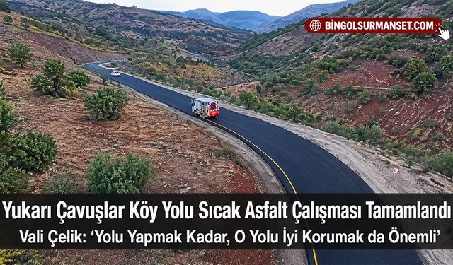 Yukarı Çavuşlar Köy Yolu Sıcak Asfalt Çalışması Tamamlandı