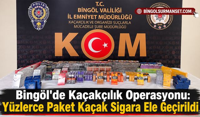 Bingöl'de Kaçakçılık Operasyonu: Yüzlerce Paket Kaçak Sigara Ele Geçirildi