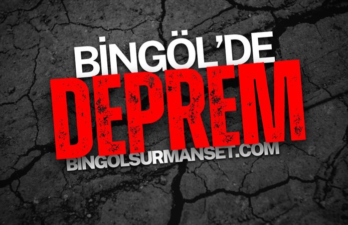 Bingöl'de 2 Farklı Deprem Hissedildi!