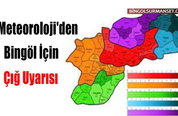 Meteoroloji'den Bingöl ve Tunceli İçin Çığ Tehlikesi Uyarısı