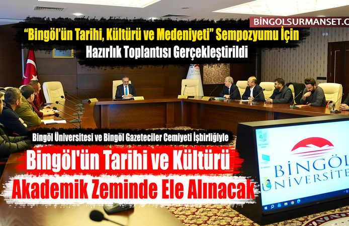 Bingöl'ün Tarihi ve Kültürü Akademik Zeminde Ele Alınacak