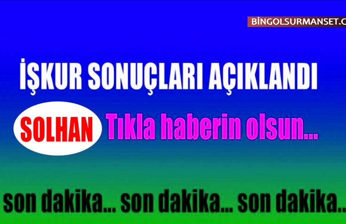 İŞKUR (Milli Eğitim) Solhan İlçesi Kura Sonuçları Açıklandı