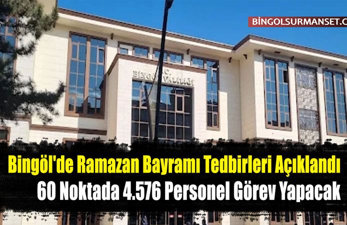 Bingöl'de Ramazan Bayramı Tedbirleri Açıklandı