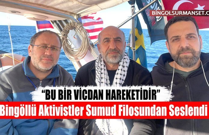 Bingöllü Aktivistler Sumud Filosundan Seslendi