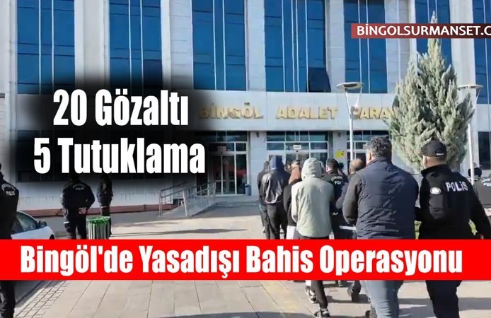 Bingöl'de Yasadışı Bahis Operasyonu