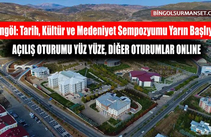Bingöl: Tarih, Kültür ve Medeniyet Sempozyumu Yarın Başlıyor