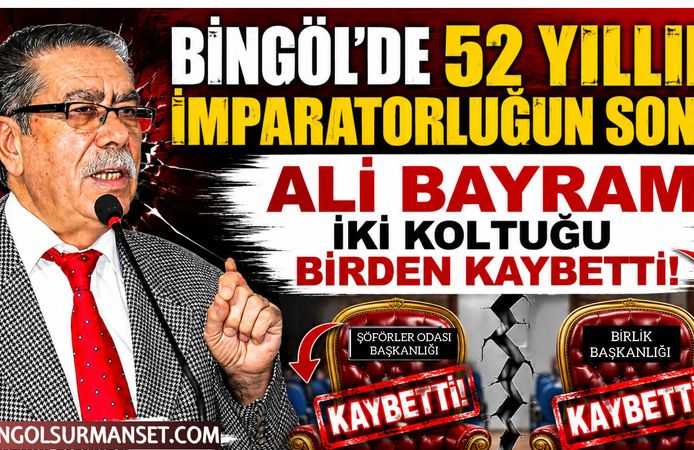 Bingöl'de 52 Yıllık İmparatorluğun Sonu: Ali Bayram İki Koltuğu Birden Kaybetti