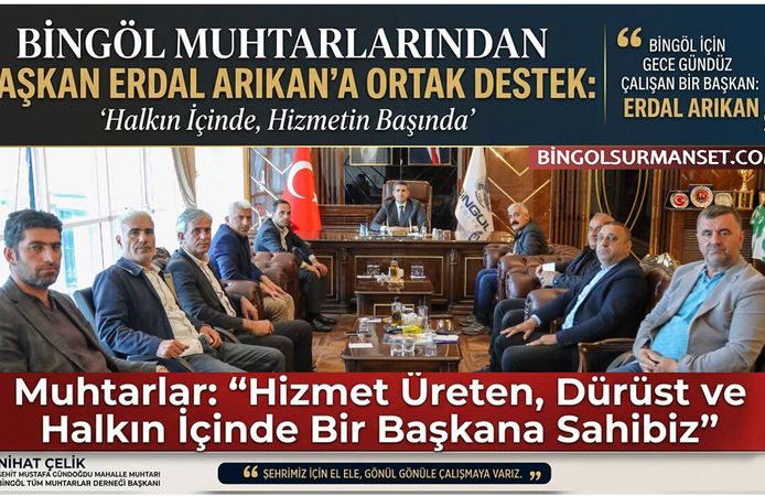 Muhtarlar: “Hizmet Üreten, Dürüst ve Halkın İçinde Bir Başkana Sahibiz”