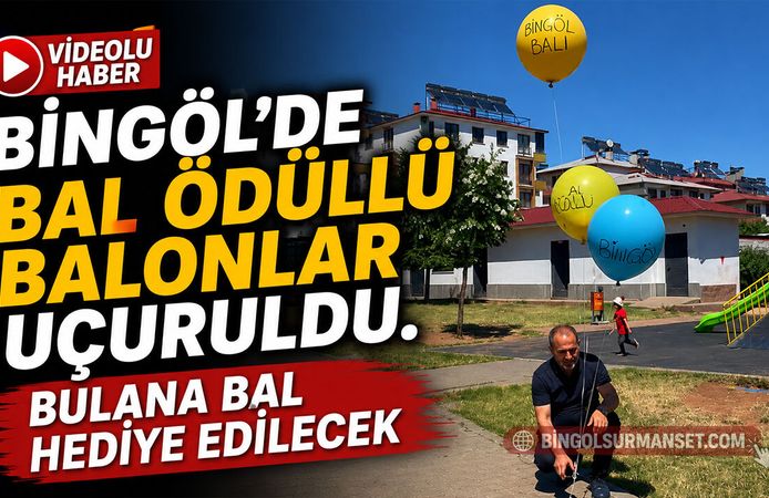 Bingöl'de Bal Ödüllü Balonlar Uçuruldu