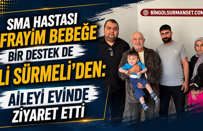 SMA Hastası Efrayim Bebeğe Bir Destek de Ali Sürmeli'den