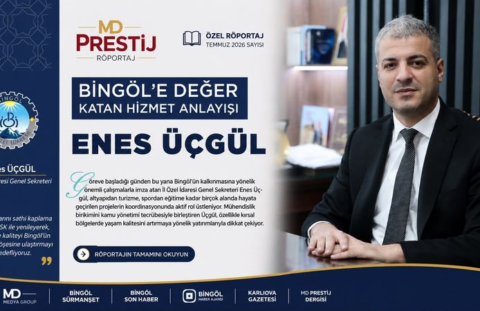 Bingöl’e Değer Katan Hizmet Anlayışı: Enes Üçgül