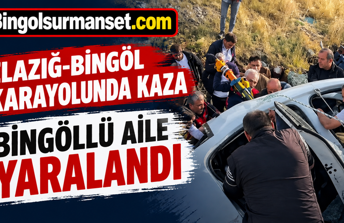 Elazığ-Bingöl Karayolunda Kaza: Bingöllü Aile Yaralandı