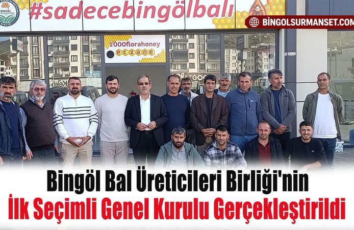 Bingöl Bal Üreticileri Birliği'nin İlk Seçimli Genel Kurulu Gerçekleştirildi