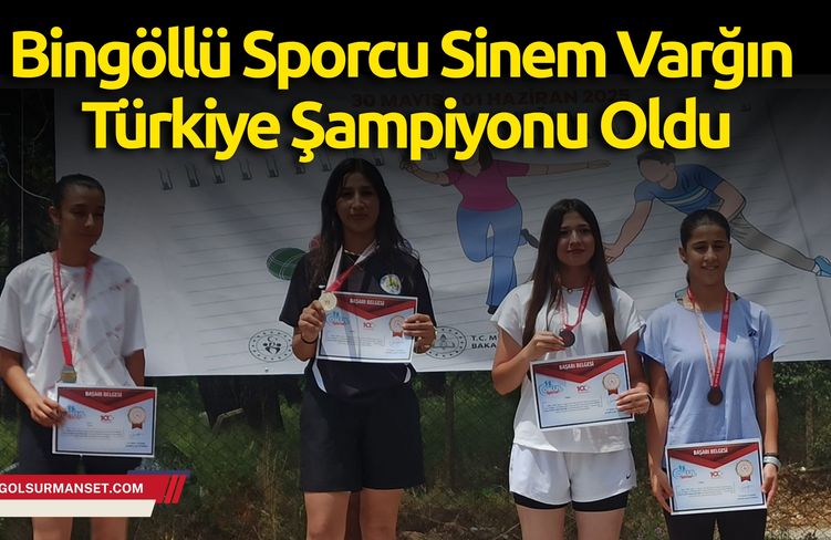Bingöllü Sporcu Sinem Varğın Türkiye Şampiyonu Oldu