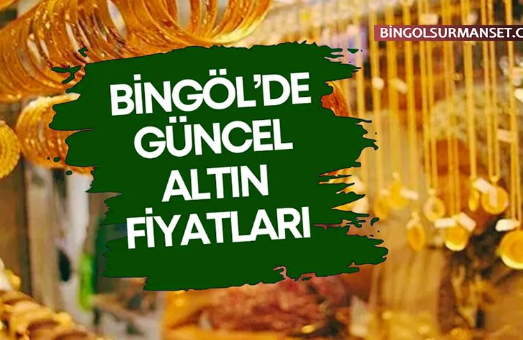 Bingöl'de Altın Fiyatları Yatay Seyrediyor