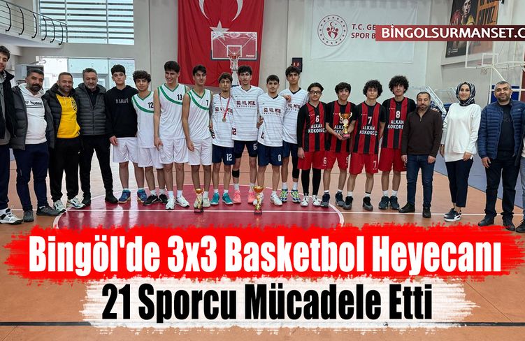 Bingöl'de 3x3 Basketbol Heyecanı: 21 Sporcu Mücadele Etti