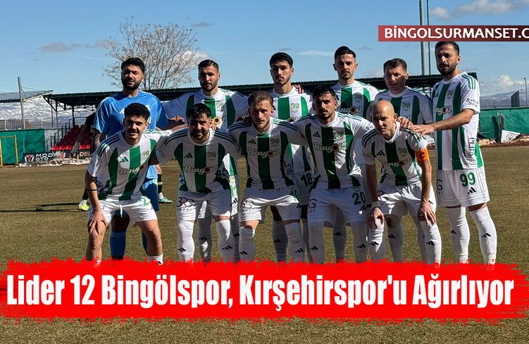 Lider 12 Bingölspor, Kırşehirspor'u Ağırlıyor