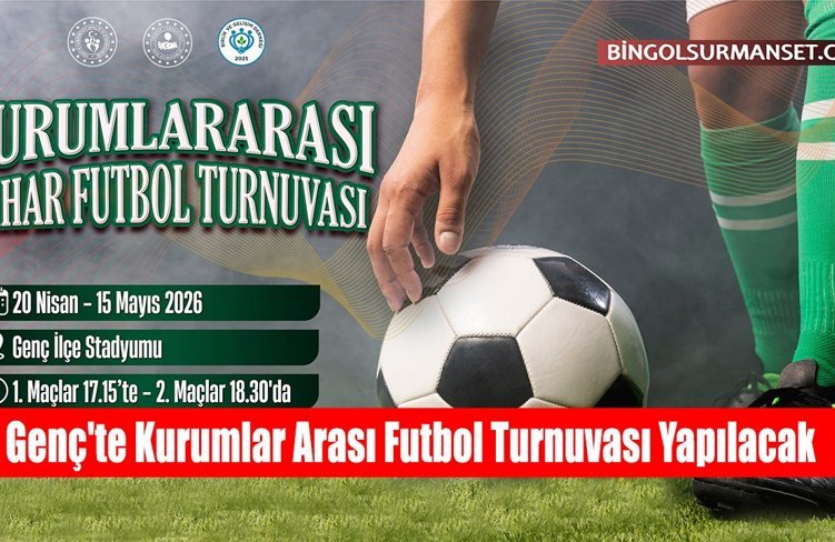 Genç'te Kurumlar Arası Bahar Futbol Turnuvası Yapılacak