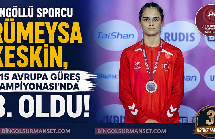 Rümeysa Keskin, U15 Avrupa Güreş Şampiyonası'nda 3. Oldu