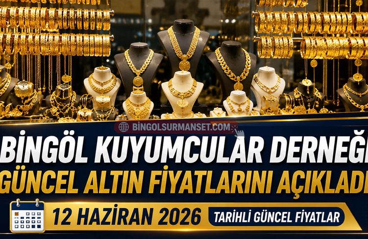 Bingöl Kuyumcular Derneği Güncel Altın Fiyatlarını Açıkladı